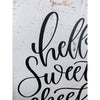 hello sweet cheeks sign