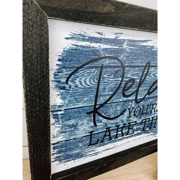 Relax You're On Lake Time Blue Background Sign