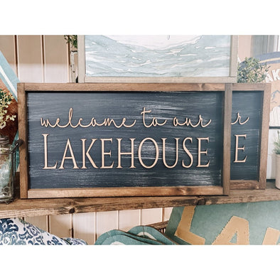 Welcome To The Lake House Wood Sign