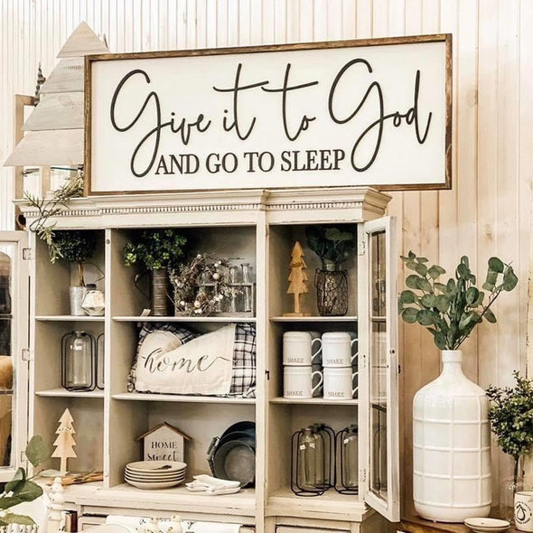 Give It To God And Go To Sleep Wood Sign