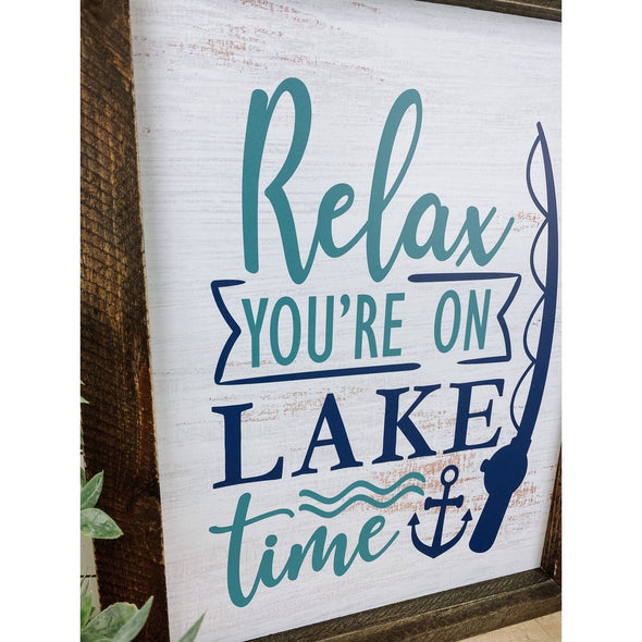 Relax You're On Lake Time Wood Sign