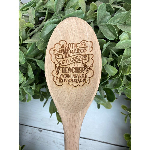 The Influence of A Great Teacher Can Never Be Erased Wooden Spoon