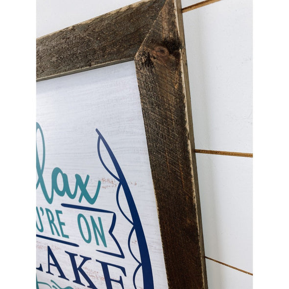 Relax You're On Lake Time Wood Sign