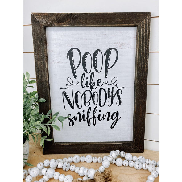 Poop Like No One Is Sniffing Bathroom Sign