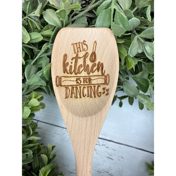This Kitchen Is For Dancing Wooden Spoon