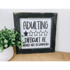 Adulting Difficult AF Wood Sign