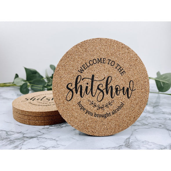 welcome to the shit show hope your brought alcohol, funny coasters, drink coasters, beverage coasters