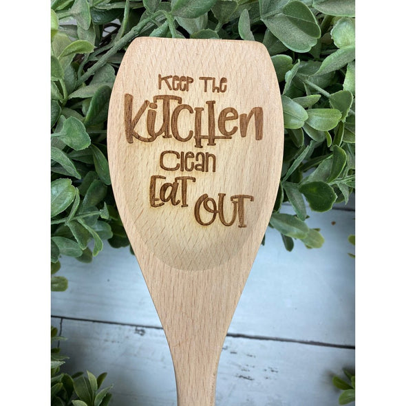 Keep The Kitchen Clean, Eat Out Wooden Spoon