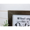 Without A Doubt This Is The Best Seat In The House Sign