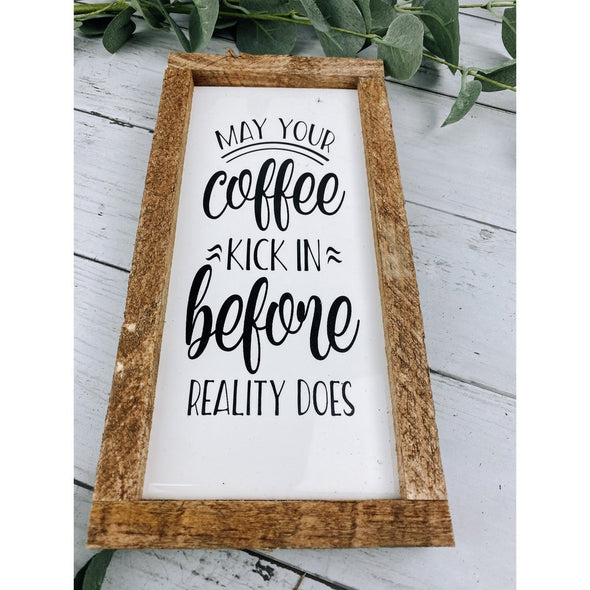 may your coffee kick in before reality does subway tile sign