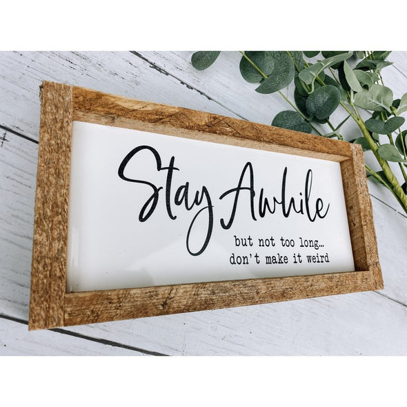 stay a while but not too long subway tile sign