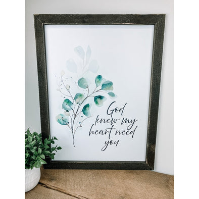 God Knew My Heart Needed You Wood Sign