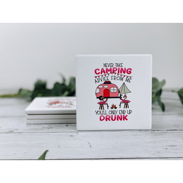 never take camping advice from me you'll only end up drunk, flamingos, flamingo decor, flamingo coasters, camping decor, camper decor, camping coasters, drink coasters, beverage coasters