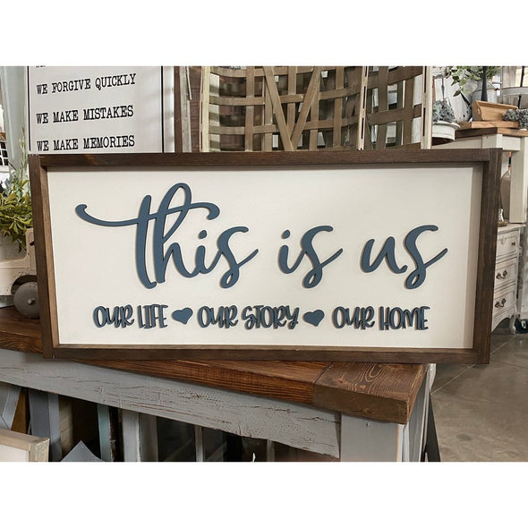 This Is Us, Our Life, Our Story, Our Home Wood Sign