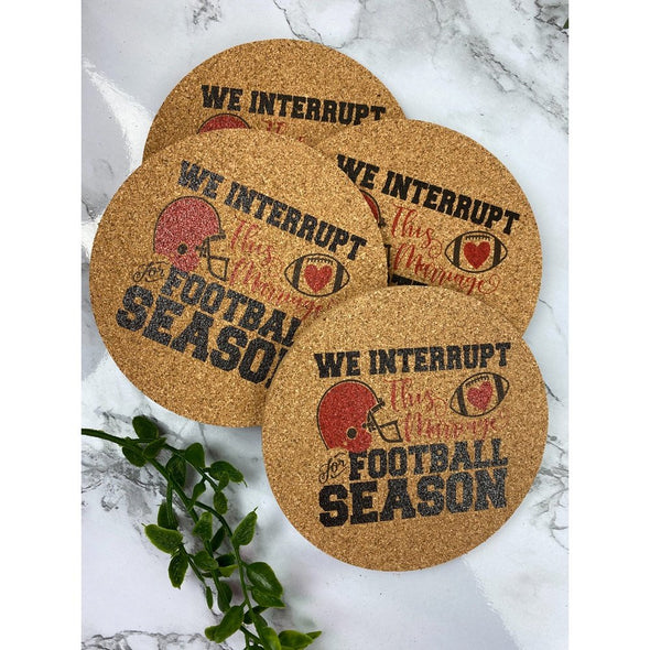 We Interrupt This Marriage For Football Season Cork Or Sandstone Coasters