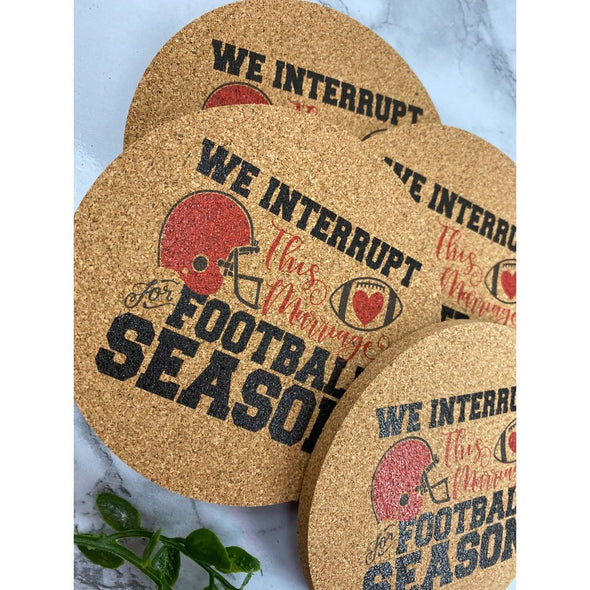 We Interrupt This Marriage For Football Season Cork Or Sandstone Coasters