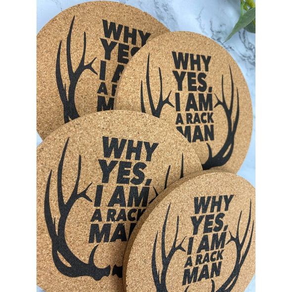 Why Yes I Am A Rack Man Cork or Sandstone Coasters