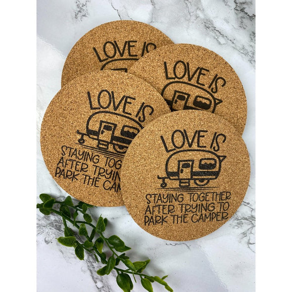 Love Is Staying Together After Trying To Park The Camper Cork Or Sandstone Coasters