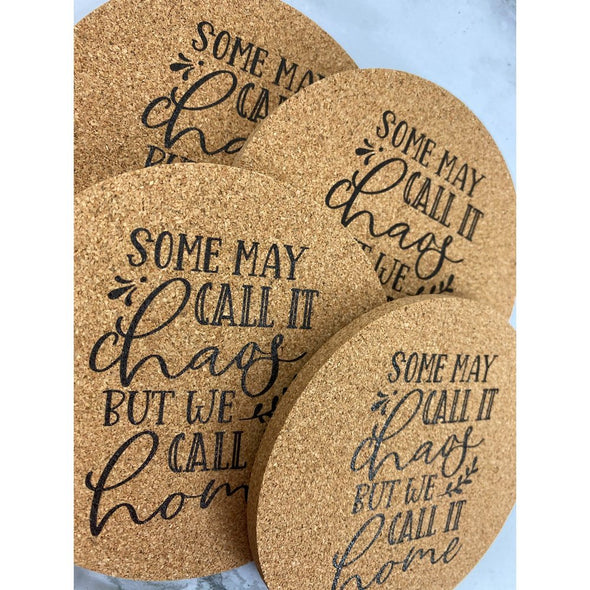 Some Call It Chaos We Call It Home Cork Or Sandstone Coasters