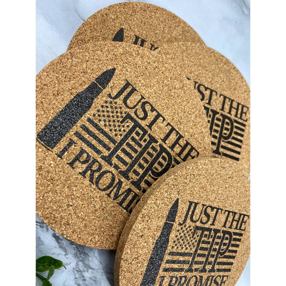 Just The Tip I Promise Cork Coasters