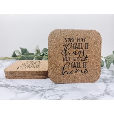some call it chaos we call it home, family decor, family coasters, drink coasters, beverage coasters