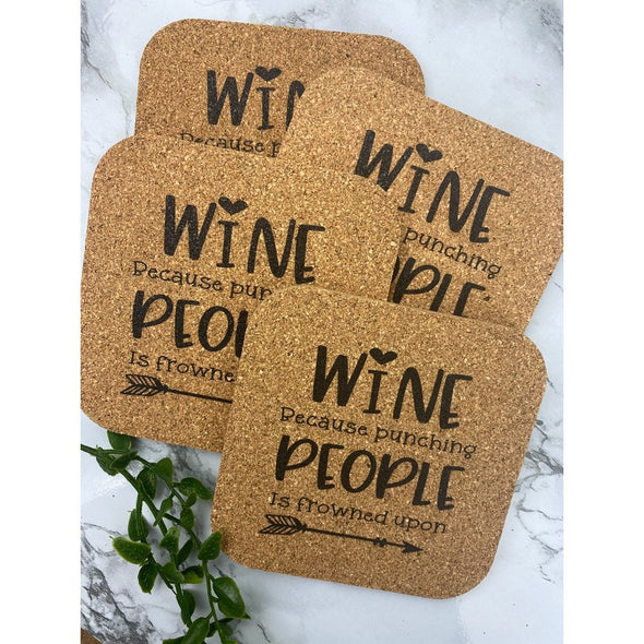 Wine Because Punching People Is Frowned Upon Cork Or Sandstone Coasters
