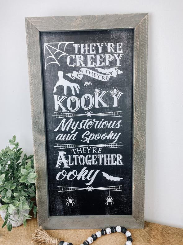 They're Creepy And They're Kooky Wood Sign