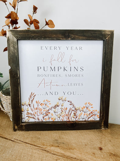 Every Year I Fall For Pumpkins Wood Sign