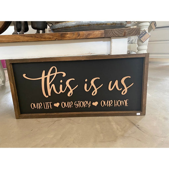 This Is Us, Our Life, Our Story, Our Home Wood Sign