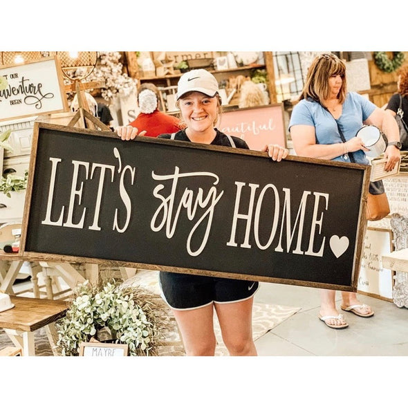 Let's Stay Home Wood Sign
