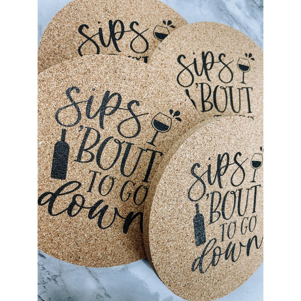 Sips About To Go Down Cork Or Sandstone Coasters