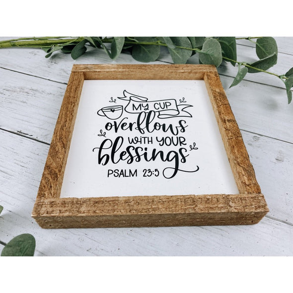 my cup overflows with your blessings sign