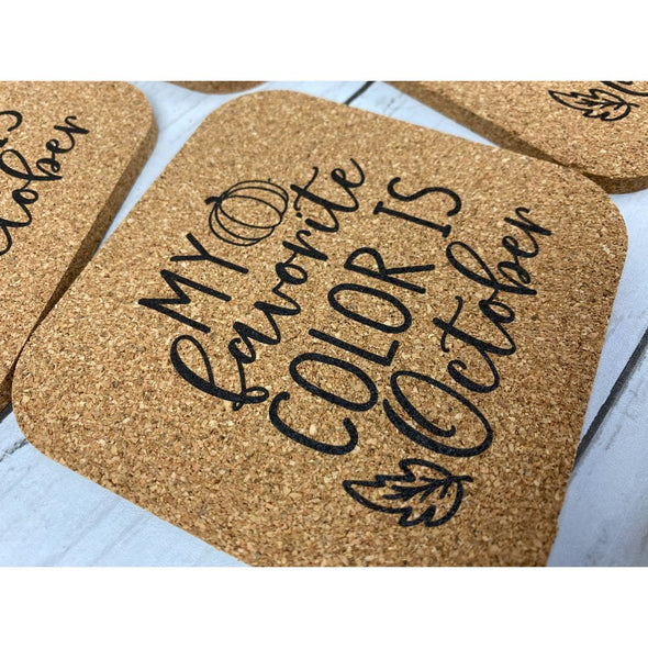 My Favorite Color Is October Cork Coasters