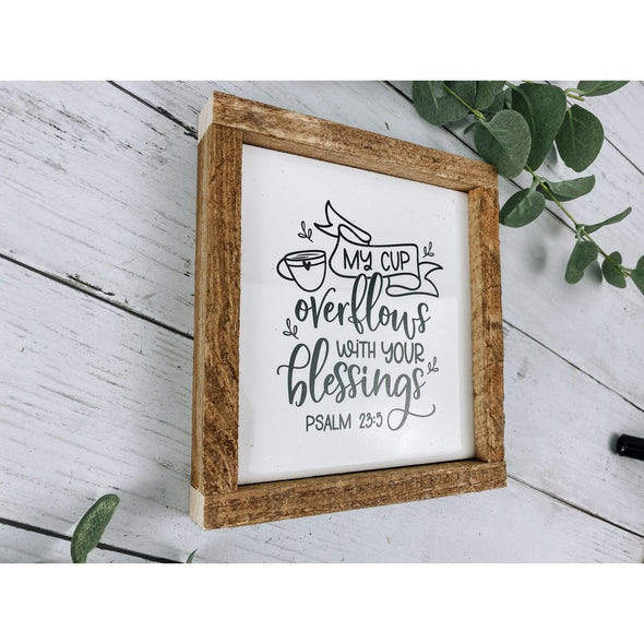 my cup overflows with your blessings sign